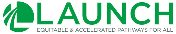 LAUNCH – Equitable & Accelerated Pathways for All